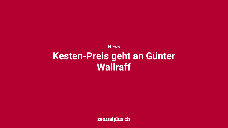 Kesten-Preis geht an Günter Wallraff