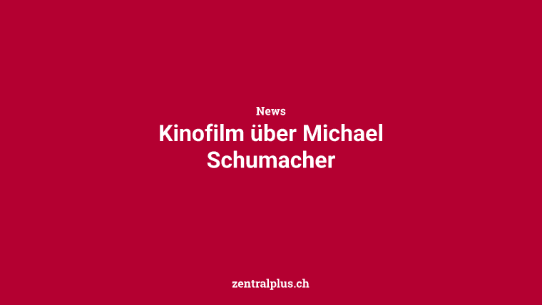 Kinofilm über Michael Schumacher
