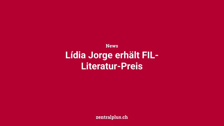 Lídia Jorge erhält FIL-Literatur-Preis