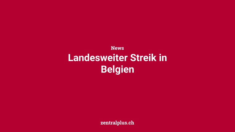 Landesweiter Streik in Belgien