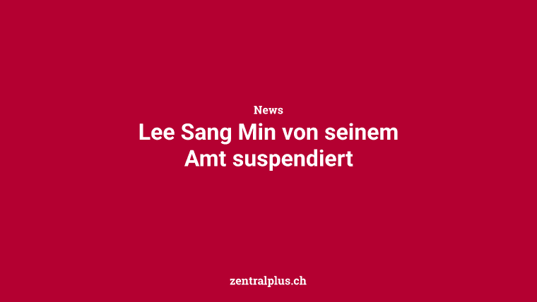 Lee Sang Min von seinem Amt suspendiert