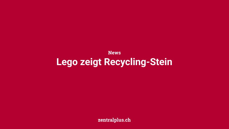 Lego zeigt Recycling-Stein