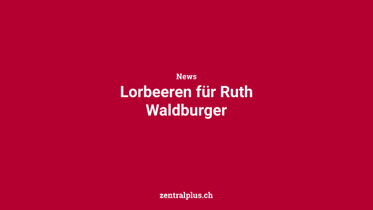 Lorbeeren für Ruth Waldburger