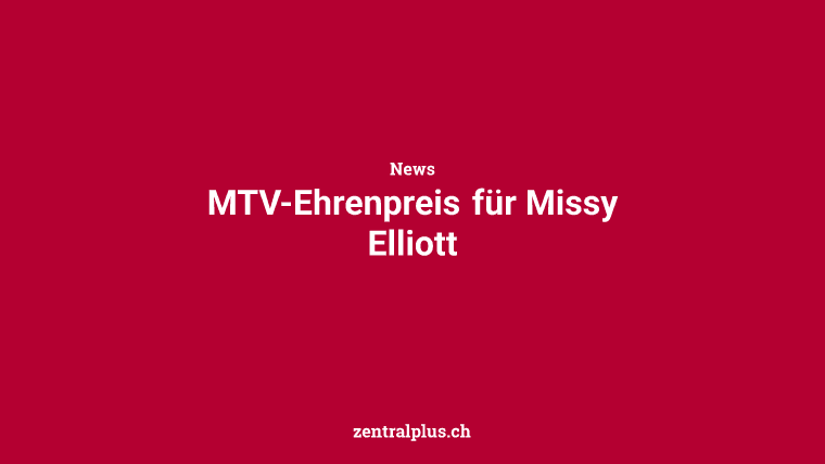 MTV-Ehrenpreis für Missy Elliott