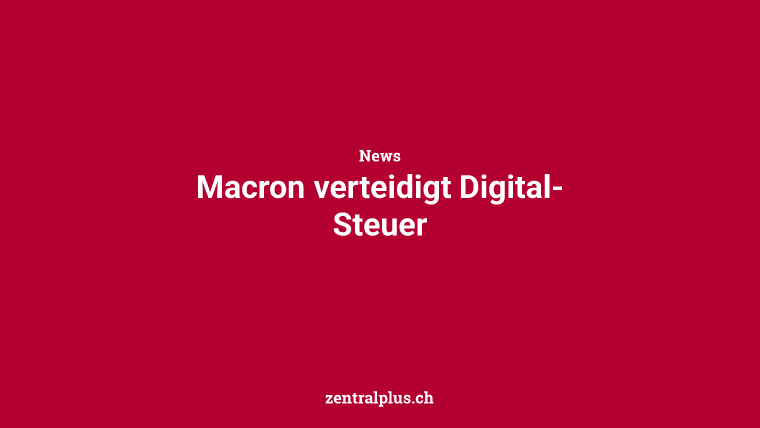 Macron verteidigt Digital-Steuer
