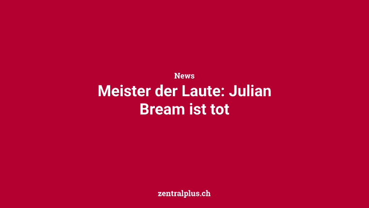 Meister der Laute: Julian Bream ist tot