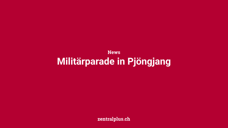 Militärparade in Pjöngjang