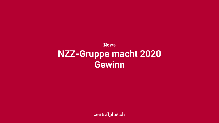 NZZ-Gruppe macht 2020 Gewinn