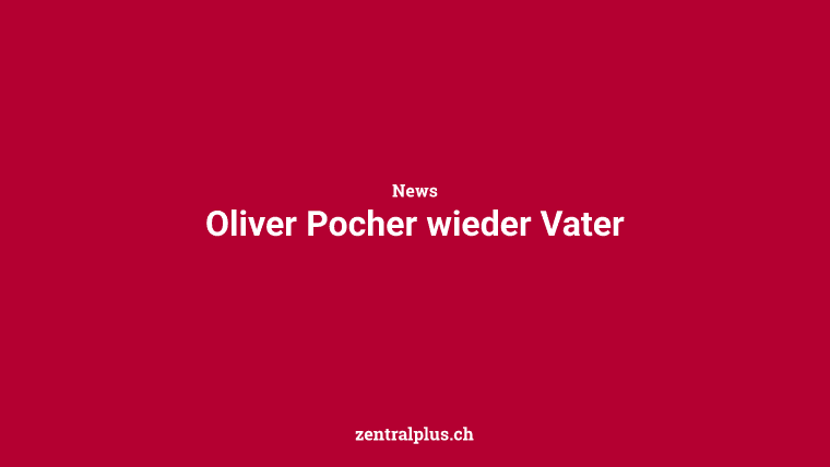 Oliver Pocher wieder Vater