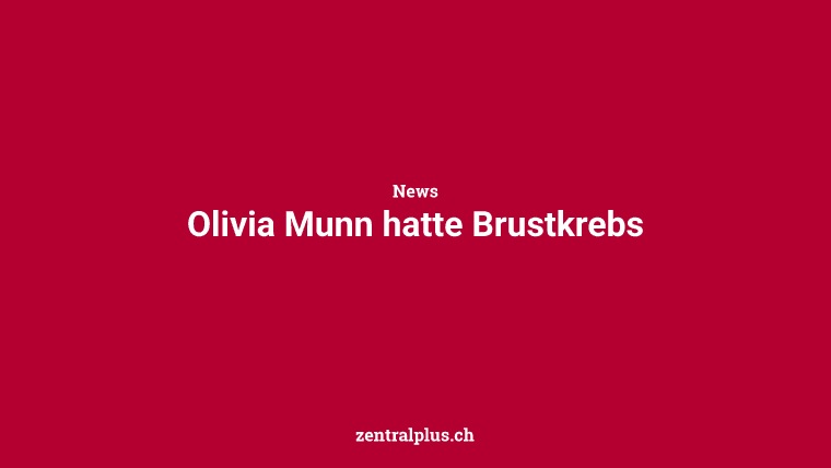 Olivia Munn hatte Brustkrebs
