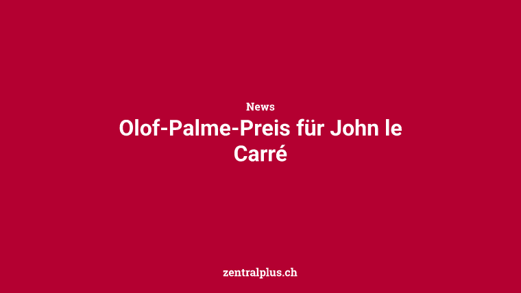 Olof-Palme-Preis für John le Carré
