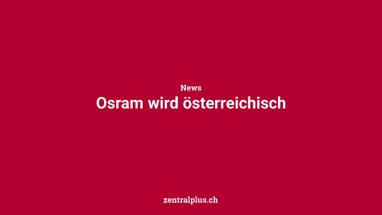 Osram wird österreichisch