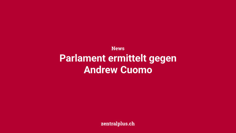 Parlament ermittelt gegen Andrew Cuomo