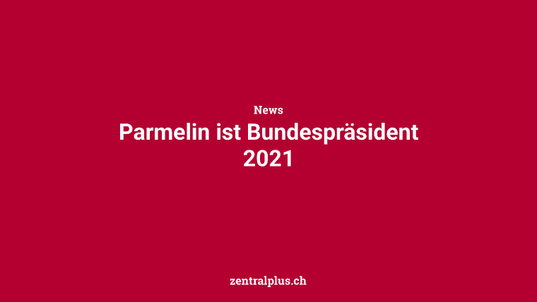 Parmelin ist Bundespräsident 2021