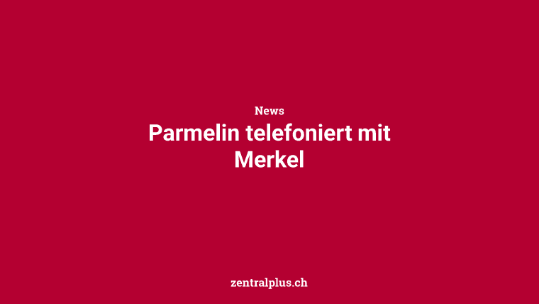 Parmelin telefoniert mit Merkel