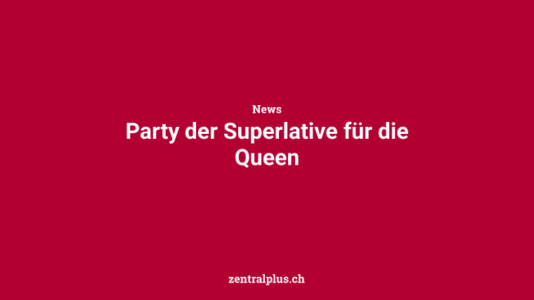 Party der Superlative für die Queen