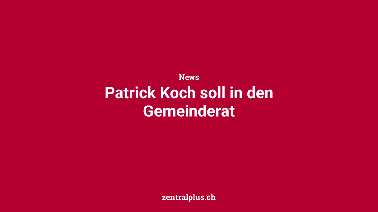 Patrick Koch soll in den Gemeinderat