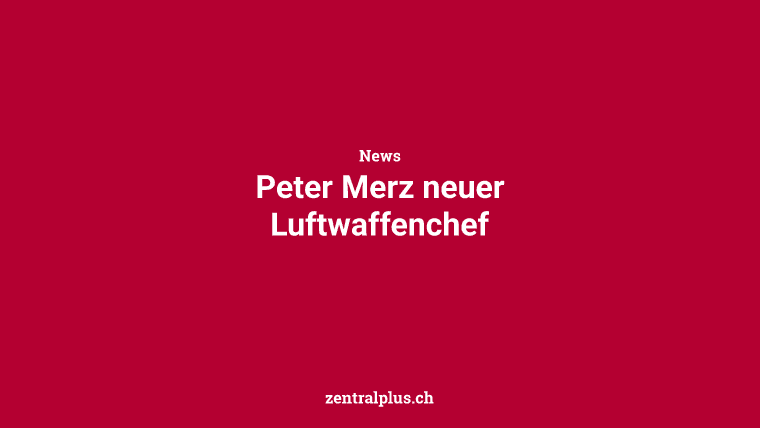 Peter Merz neuer Luftwaffenchef