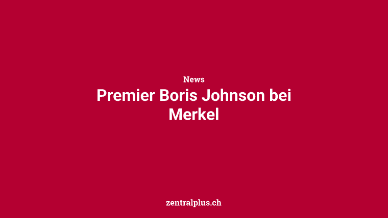 Premier Boris Johnson bei Merkel