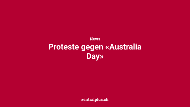 Proteste gegen «Australia Day»