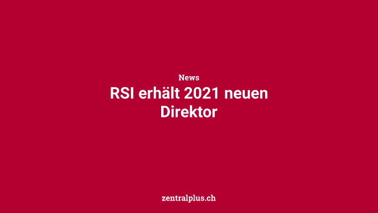 RSI erhält 2021 neuen Direktor