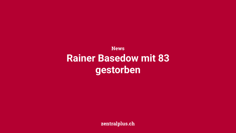Rainer Basedow mit 83 gestorben