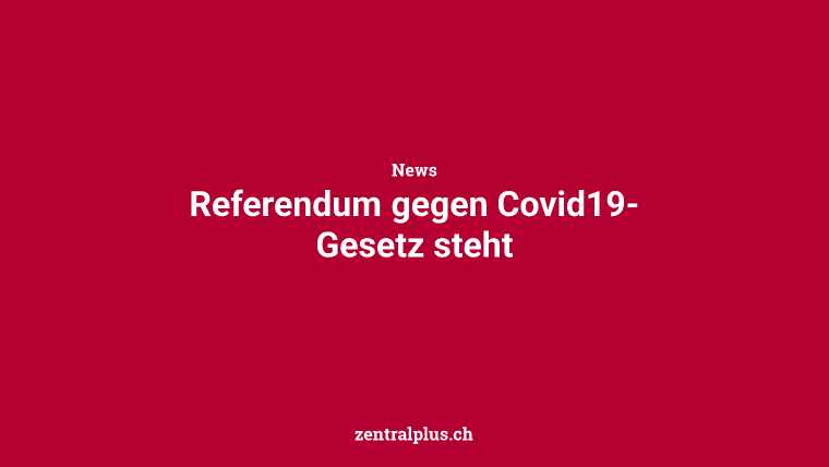 Referendum gegen Covid19-Gesetz steht