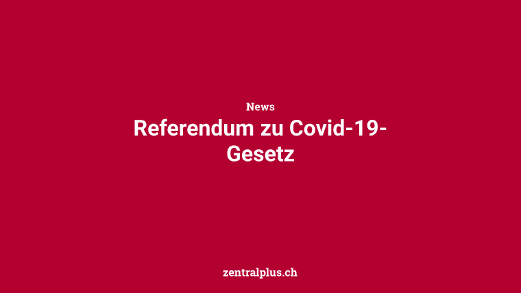 Referendum zu Covid-19-Gesetz