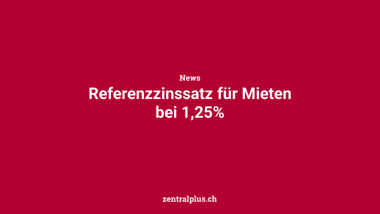 Referenzzinssatz für Mieten bei 1,25%