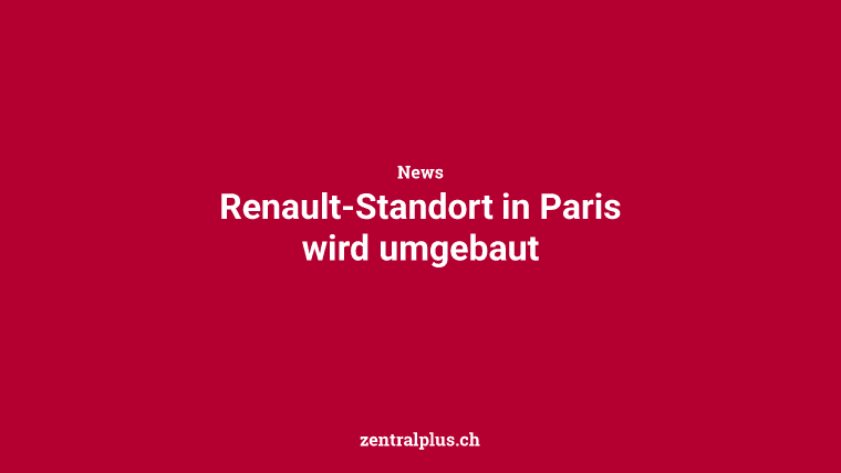 Renault-Standort in Paris wird umgebaut