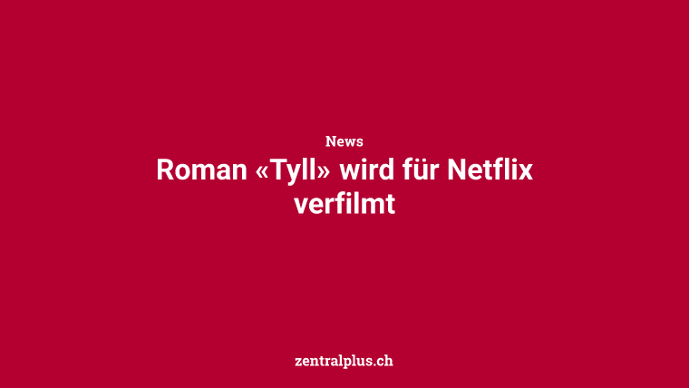 Roman «Tyll» wird für Netflix verfilmt