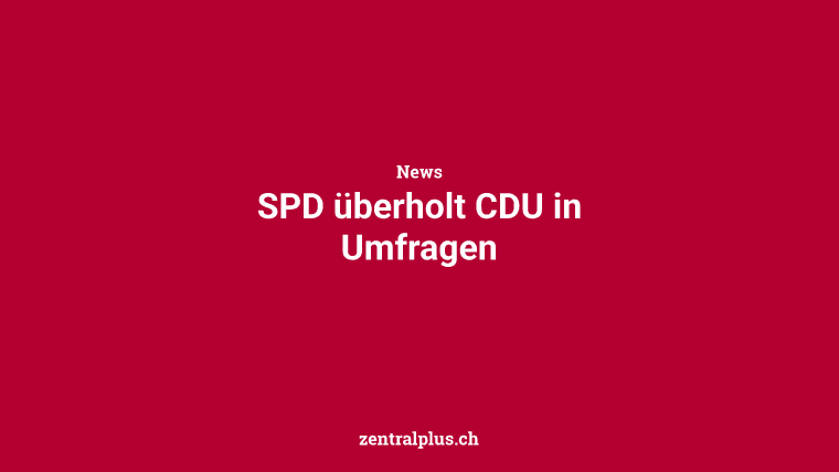 SPD überholt CDU in Umfragen