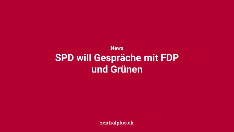SPD will  Gespräche mit FDP und Grünen
