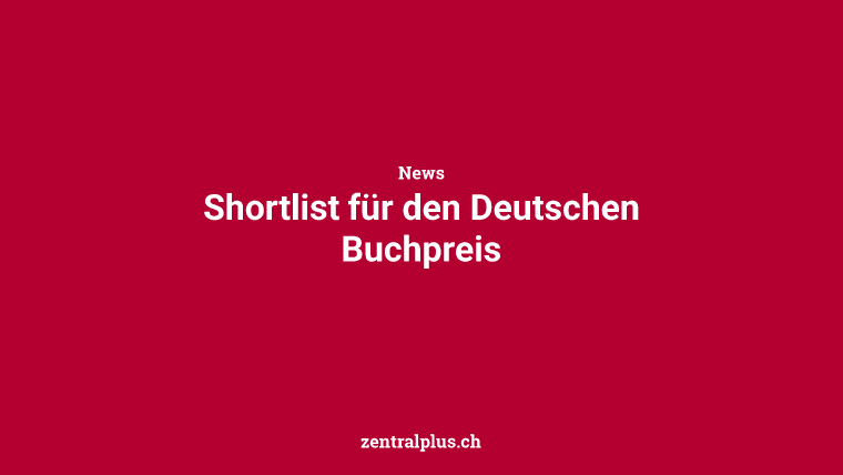 Shortlist für den Deutschen Buchpreis