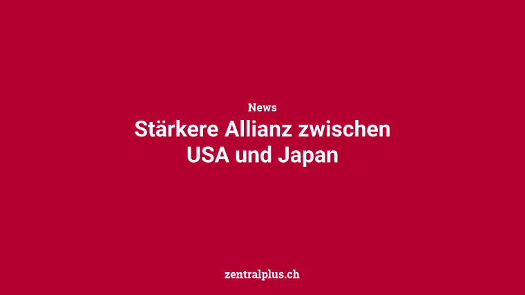 Stärkere Allianz zwischen USA und Japan