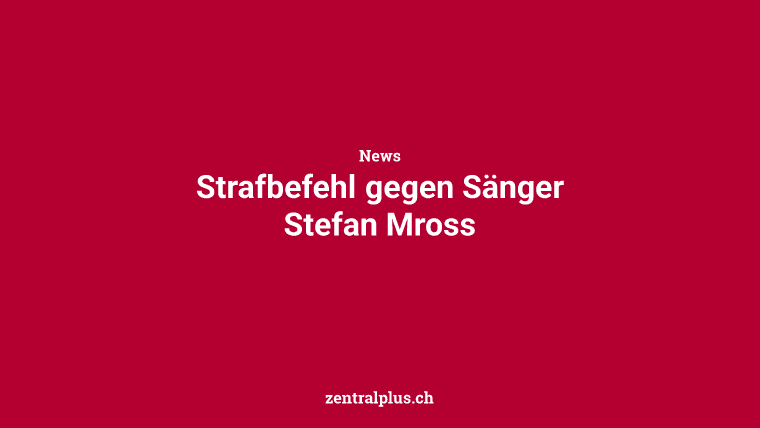 Strafbefehl gegen Sänger Stefan Mross