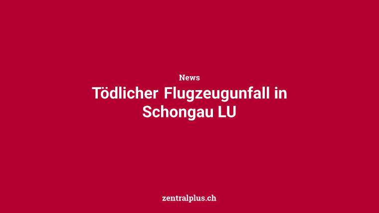 Tödlicher Flugzeugunfall in Schongau LU