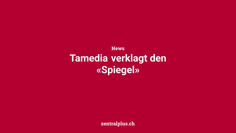 Tamedia verklagt den «Spiegel»