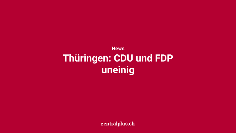 Thüringen: CDU und FDP uneinig