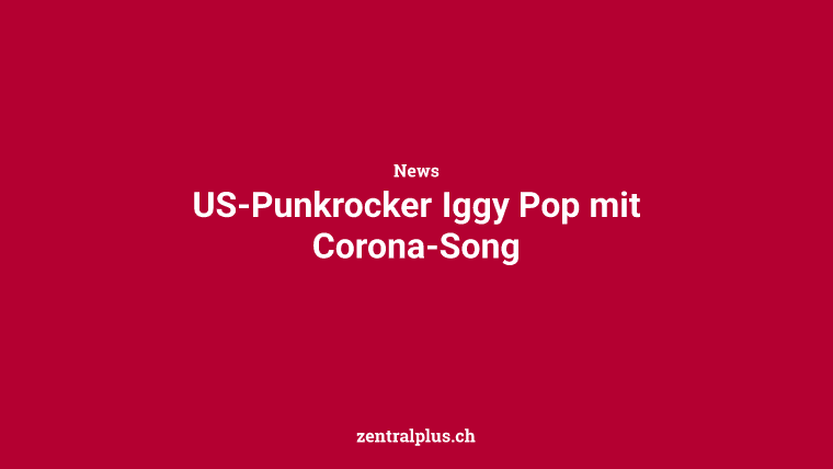 US-Punkrocker Iggy Pop mit Corona-Song
