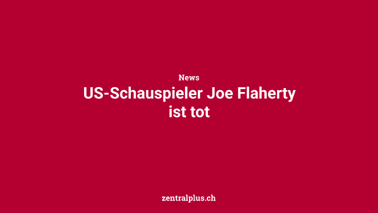 US-Schauspieler Joe Flaherty ist tot