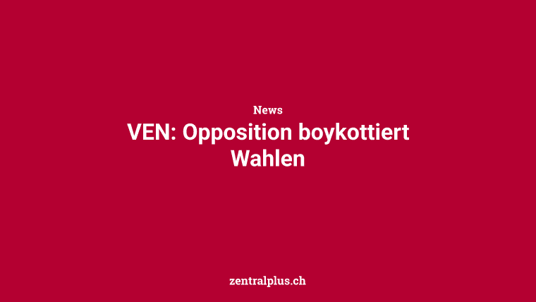 VEN: Opposition boykottiert Wahlen