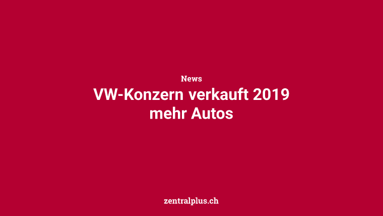 VW-Konzern verkauft 2019 mehr Autos