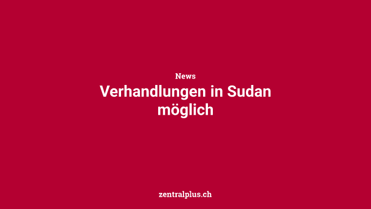 Verhandlungen in Sudan möglich