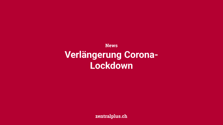 Verlängerung Corona-Lockdown
