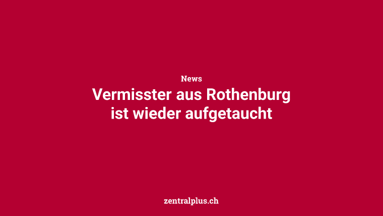 Vermisster aus Rothenburg ist wieder aufgetaucht