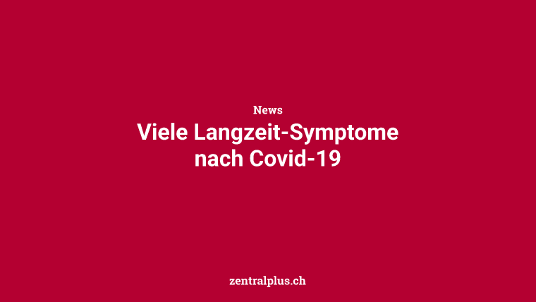 Viele Langzeit-Symptome nach Covid-19