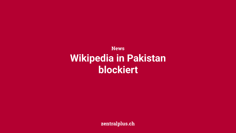 Wikipedia in Pakistan blockiert