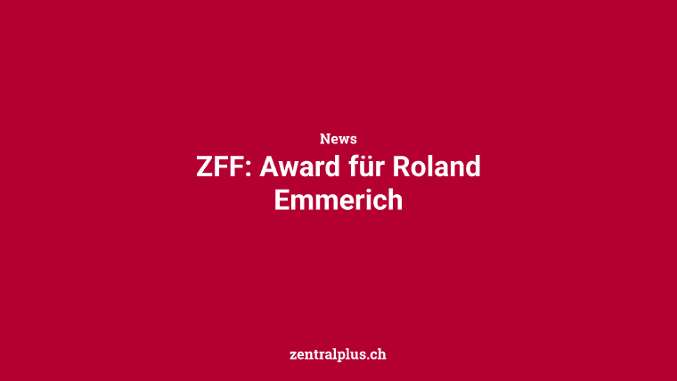 ZFF: Award für Roland Emmerich