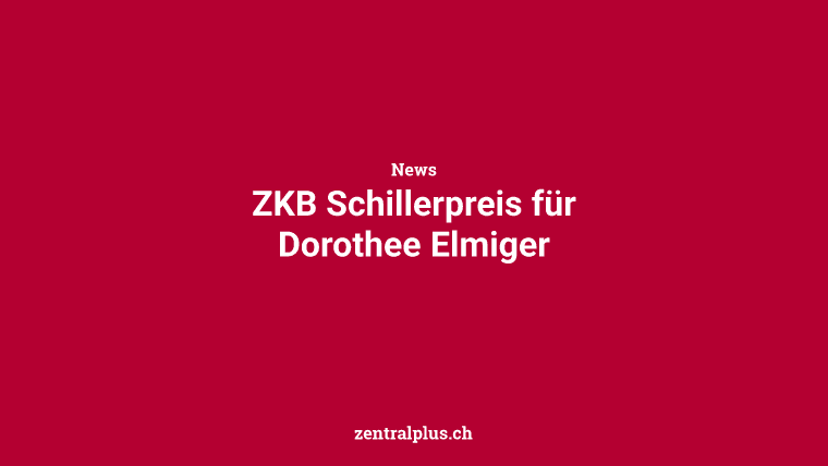 ZKB Schillerpreis für Dorothee Elmiger